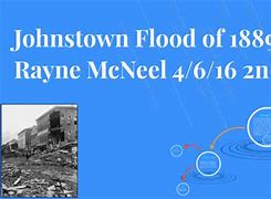 Image result for Pictures and the Story of the Johnstown Flood of 1889