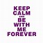 Image result for Keep Calm and Love Me