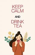 Image result for Keep Calm and Drink Tea