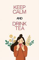 Image result for Keep Calm Drink Green Tea