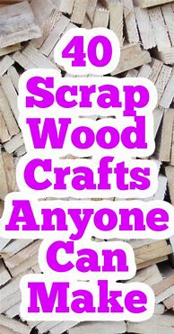 Image result for Scrap Wood Crafts
