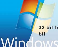 Image result for Windows 32-Bit to 64-Bit