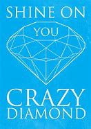 Image result for Shine On Me You Crazy Diamond