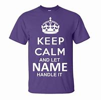 Image result for Keep Calm Tees