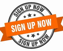 Image result for Sign Up Now