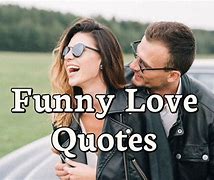 Image result for Love Quotes Funny but True