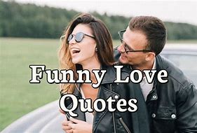 Image result for Funny Love Me Quotes