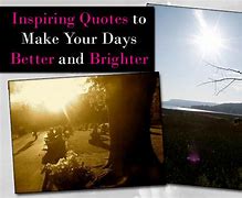 Image result for Quotes About Brighter Days