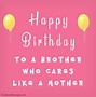 Image result for Happy Birthday Brother Quotes Elder