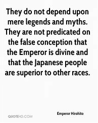 Image result for Hirohito Quotes