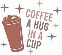 Image result for Hug Coffee Funny