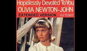 Image result for Olivia Newton-John Hopelessly Devoted to You Lyrics