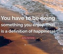 Image result for Do Something You Enjoy Each Day