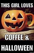Image result for Halloween Coffee Meme