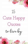 Image result for Cute Sayings About Life
