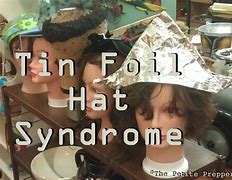 Image result for Down Syndrome Tin Foil Hat