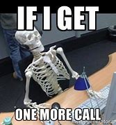 Image result for Too Many Phone Calls at Work Meme
