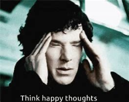 Image result for Think Happy Thoughts Meme