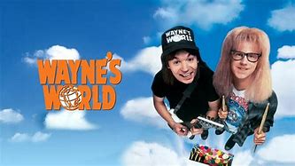 Image result for Wayne's World Film