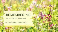 Image result for Poem Remember Me by Anthony Dawson