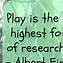 Image result for Play Based Learning Quotes