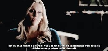 Image result for Rebekah Mikaelson GIF Quotes