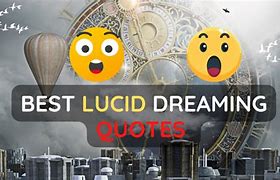 Image result for Lucid Dream Quotes