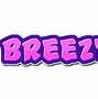 Image result for Breezy Name Image