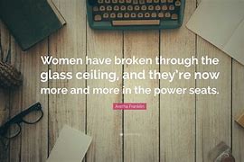 Image result for Glass Ceiling Quotes