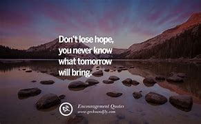 Image result for Encouraging Quote About Encouragement