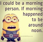 Image result for Morning Quotes Positive Funny