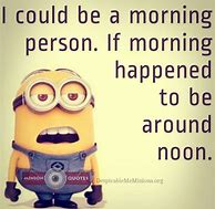 Image result for Hilarious Morning Quotes
