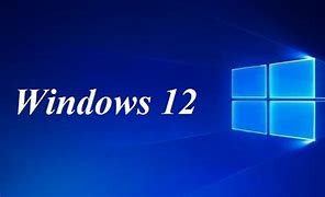 Image result for Windows 12 Free Download