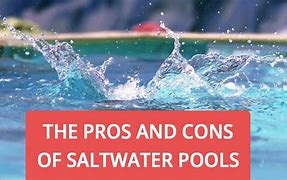 Image result for Salt Water Pools Pros and Cons