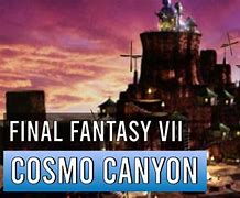 Image result for FF7 Cosmo Canyon Location
