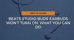 Image result for Beats Earbuds Won't Turn On