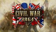 Image result for Civil War 1864