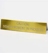 Image result for Senior Moment Signs Sunny