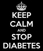 Image result for Keep Calm and Diabetes