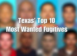 Image result for Wanted Fugitives in Texas