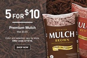 Image result for Lowe's Mulch Sale 5 for 10