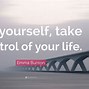 Image result for Taking Control of Your Life Quotes