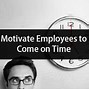 Image result for How to Demonstrate Motivation at Workplace