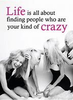 Image result for Crazy Friendship Quotes