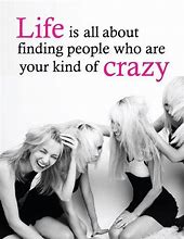 Image result for Friend You Are Crazy