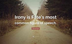 Image result for Good Ironic Quotes