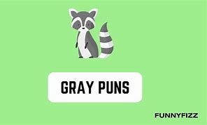 Image result for Gray Puns
