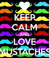 Image result for Keep Calm and Love Minions with Mustaches