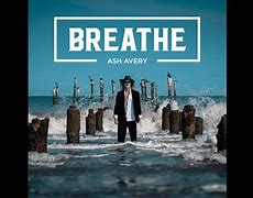 Image result for Breathe Song