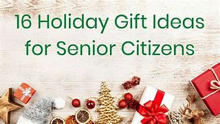 Image result for Senior Citizen Gift Idea for Christmas Parties